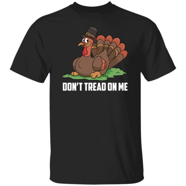 Turkey Don't Tread On Me Shirt