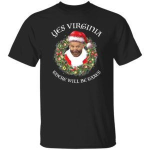 Joe Biden Santa Yes Virginia There Will Be Taxes Christmas Shirt