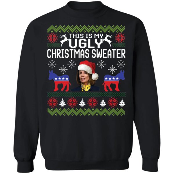 This Is My Ugly Christmas Sweater Nancy Pelosi Sweatshirt