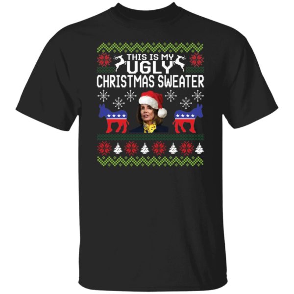 This Is My Ugly Christmas Sweater Nancy Pelosi Shirt