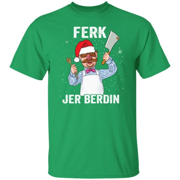 Ferk Jer Berdin Christmas Shirt