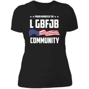 Proud Member of the LGBFJB Community Ladies Boyfriend Shirt