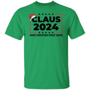 Claus 2024 Make Christmas Great Again Shirt