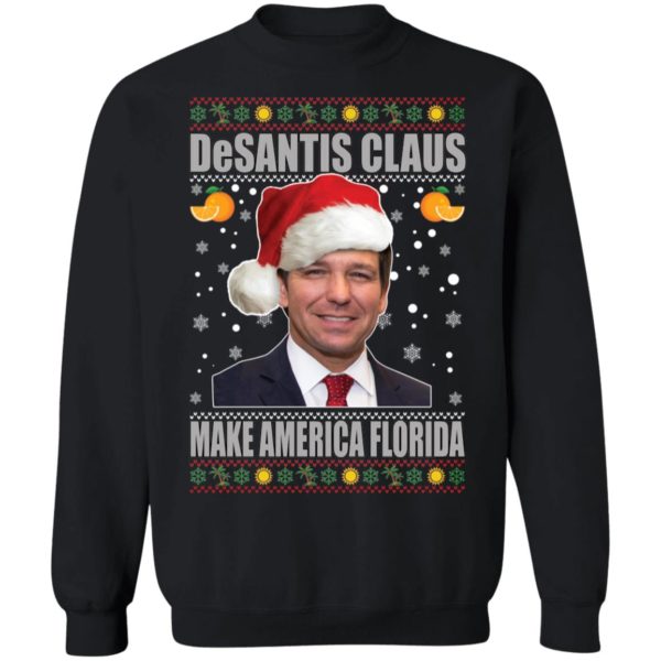 Desantis Claus Make America Florida Christmas Sweatshirt