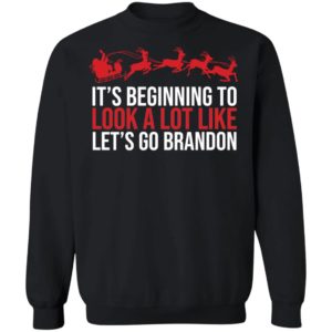 It's Beginning To Look A Lot Like Let's Go Brandon Christmas Sweatshirt