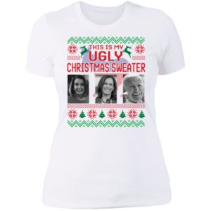 This Is My Ugly Christmas Sweater Biden Harris Jill Biden Ladies Boyfriend Shirt