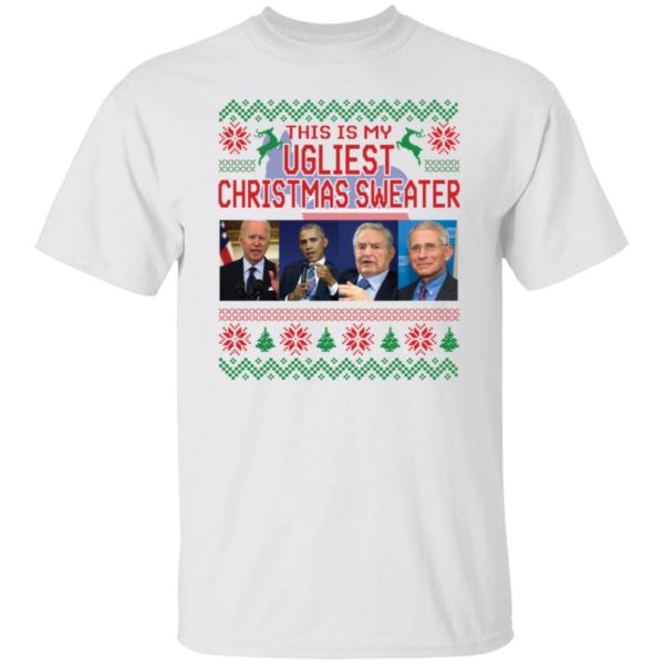 This Is My Ugliest Christmas Sweater Biden Obama Soros Fauci Shirt