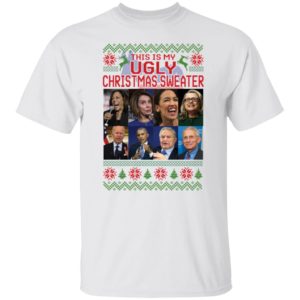This Is My Christmas Harris Pelosi Aoc Clinton Biden Obama Soros Fauci Shirt