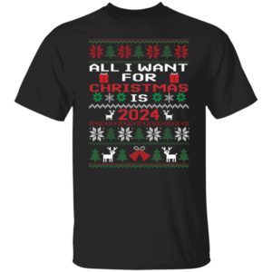 All I Want For Christmas Is 2024 Shirt