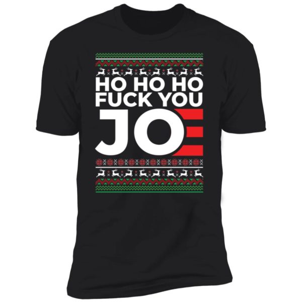 Ho Ho Ho Fuck You Joe Christmas Premium SS T-Shirt