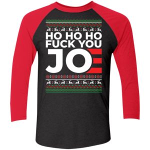 Ho Ho Ho Fuck You Joe Christmas Sleeve Raglan Shirt
