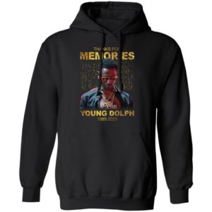 Thanks For Memories Young Dolph 1985- 2021 Hoodie
