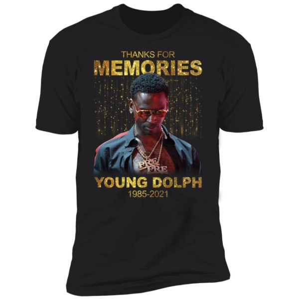 Thanks For Memories Young Dolph 1985- 2021 Premium SS T-Shirt