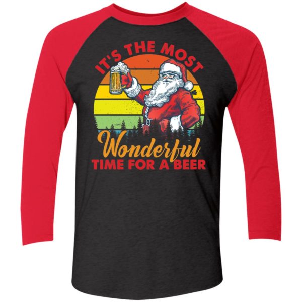 Santa It's The Most Wonderful Time For A Beer Christmas Sleeve Raglan Shirt