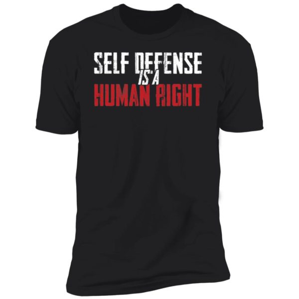 Self Defense Is A Human Right Premium SS T-Shirt