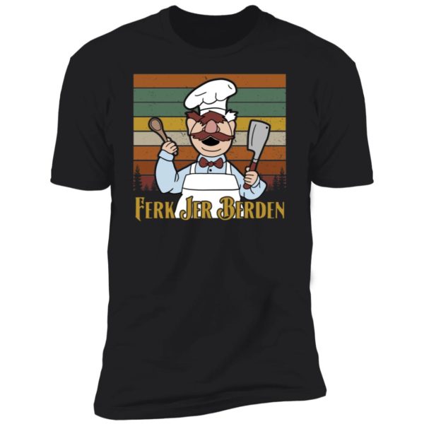 Ferk Jer Berden Parody Premium SS T-Shirt