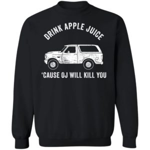 Ronny Doitche Drink Apple Juice Sweatshirt