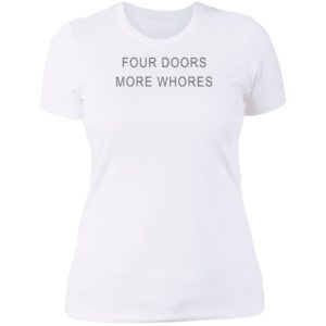 Four Doors More Whores Ladies Boyfriend Shirt
