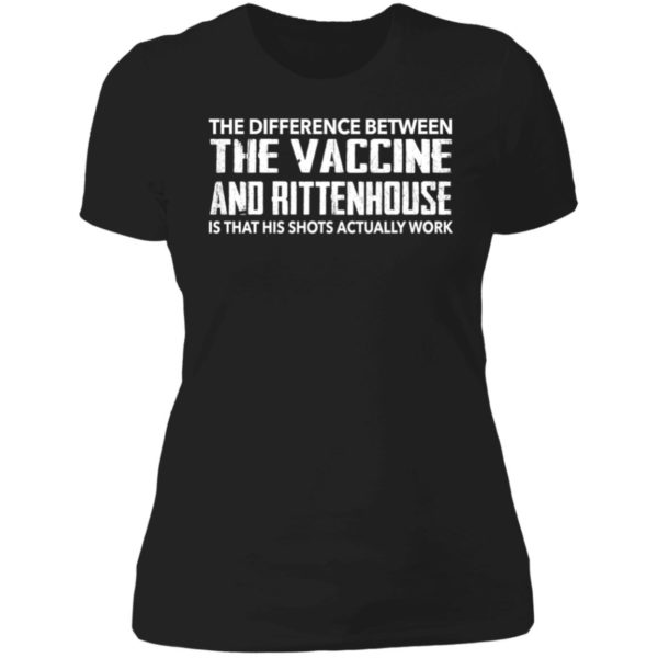 The Diffenence Between The Vaccine And Rittenhouse Is That His Shot Work Ladies Boyfriend Shirt
