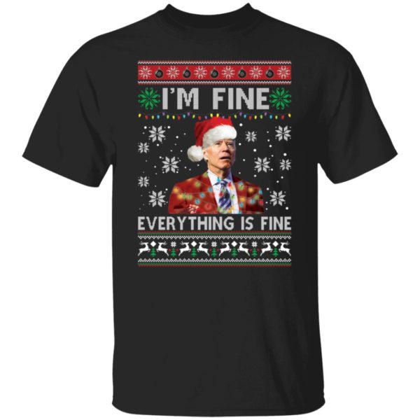 Biden I'm Fine Everything Is Fine Christmas Shirt