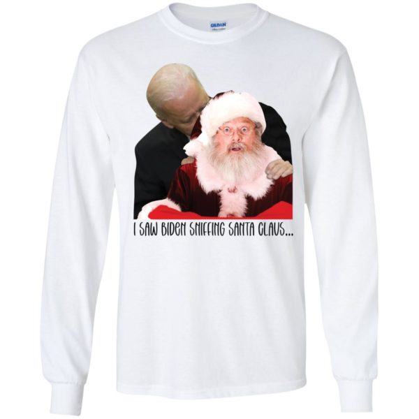 I Saw Biden Sniffing Santa Claus Christmas Long Sleeve Shirt