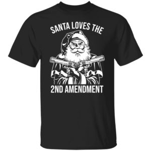 Santa Loves The 2nd Amendment Shirt