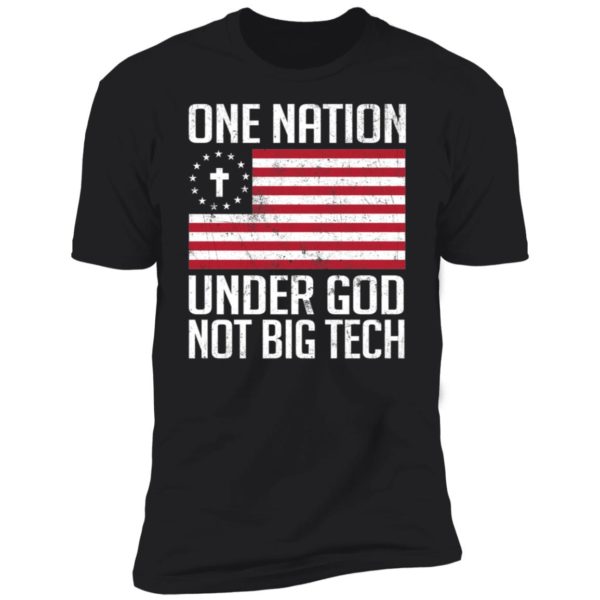 One Nation Under God Not Big Tech Premium SS T-Shirt