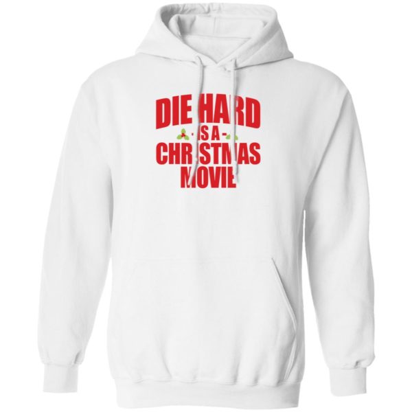 Die Hard Is A Christmas Movie Hoodie