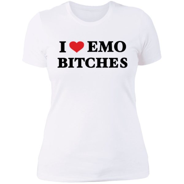 I Love Emo Bithches Ladies Boyfriend Shirt