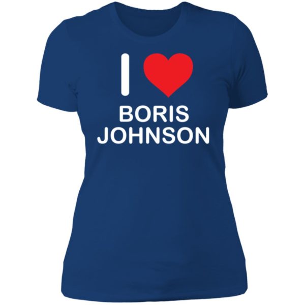 I Love Boris Johnson Ladies Boyfriend Shirt