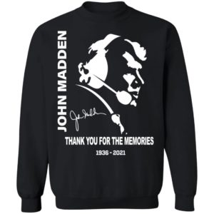 John Madden Thank You For The Memories Sweatshirt
