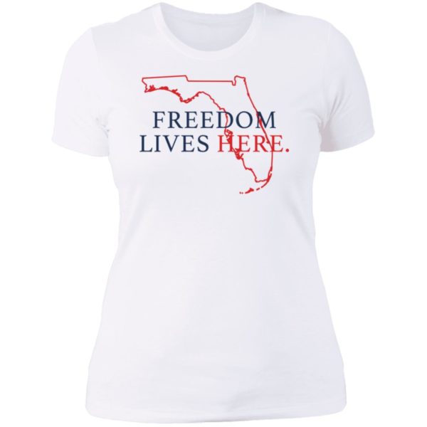 Freedom Lives Here Florida Ladies Boyfriend Shirt