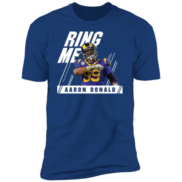 Aaron Donald Ring Me Premium SS T-Shirt