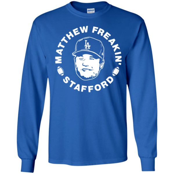 Matthew Freakin Stafford Long Sleeve Shirt