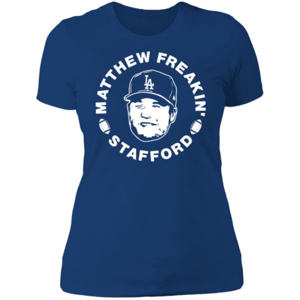 Matthew Freakin Stafford Ladies Boyfriend Shirt