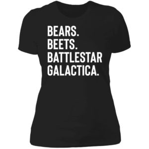 Bears Beets Battlestar Galactica Ladies Boyfriend Shirt