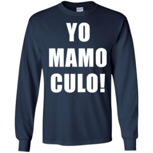 Yo Mamo Culo Long Sleeve Shirt