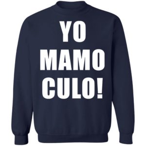 Yo Mamo Culo Sweatshirt