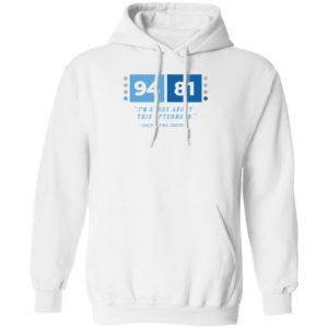 94 81 I'm Sorry About This Afternoon Coach K's Final Thoughts Hoodie