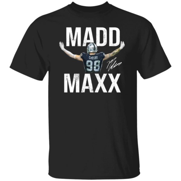 Maxx Crosby Madd Maxx Shirt