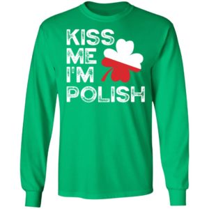 Otis Kiss Me I'm Polish Long Sleeve Shirt