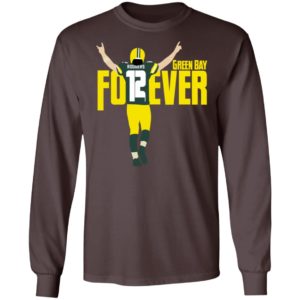 Aaron Rodgers 12 Green Bay Forever Long Sleeve Shirt