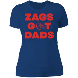 Zags got dads Ladies Boyfriend Shirt