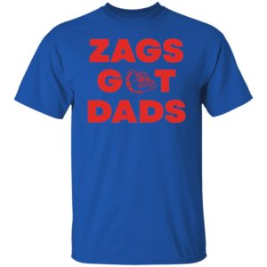 Zags got dads shirt
