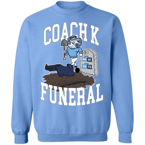 Coach K Funeral Sweatshirt