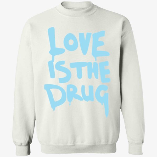 Chris Martin Love Is The Drug Sweatshirt