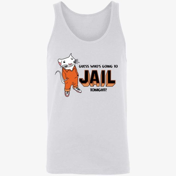 Guess Whos Going To Jail Tonight Shirt 8 1