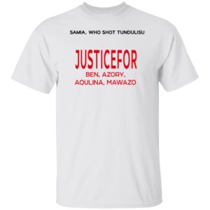 Justice For Ben Azory Aqulina Mawazo Shirt