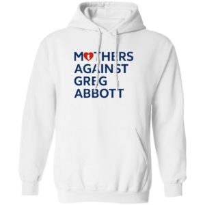 Mothers Against Greg Abbott Shirt 1