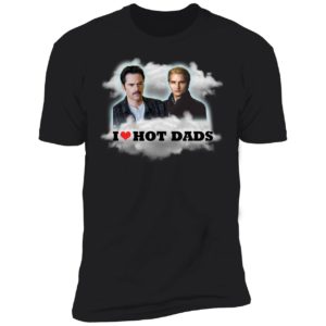 Charlie Swan Carlisle Cullen I Love Hot Dads Premium SS T-Shirt